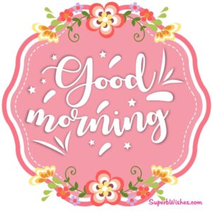 Free good morning images. Superbwishes.com