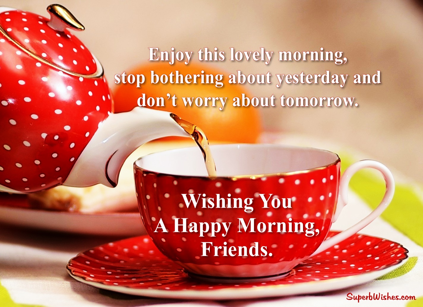 Good Morning Wishes For Friends Images - Stop Bothering | SuperbWishes