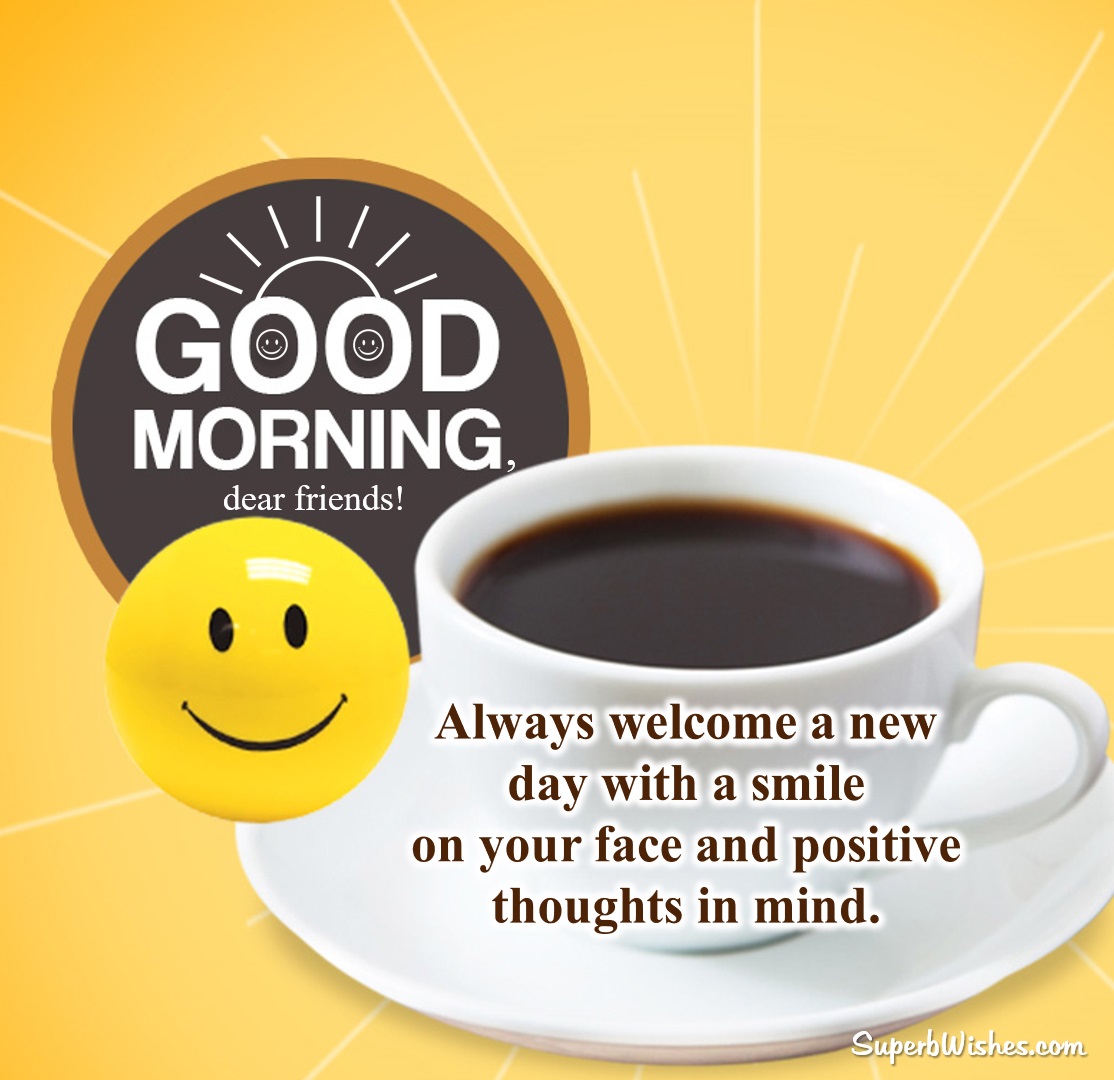 Good Morning Wishes For Friends Images – Positive Thoughts ...
