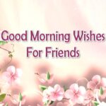 Good Morning Wishes For Friends