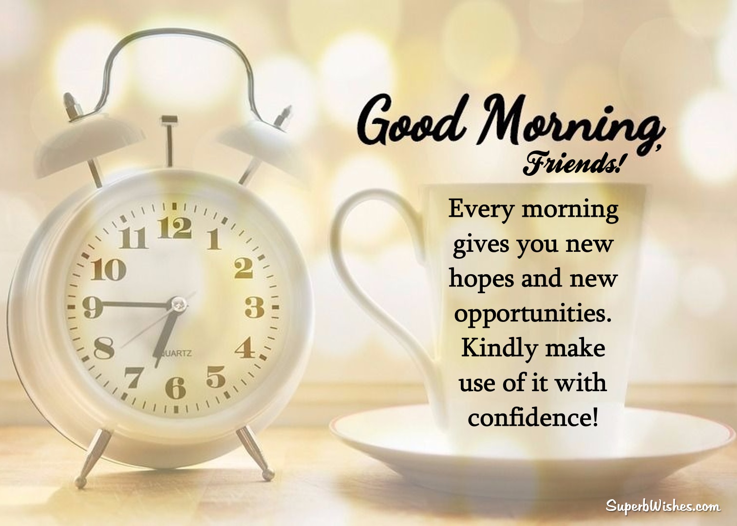 Good Morning Wishes For Friends Images – New Hopes | SuperbWishes.com