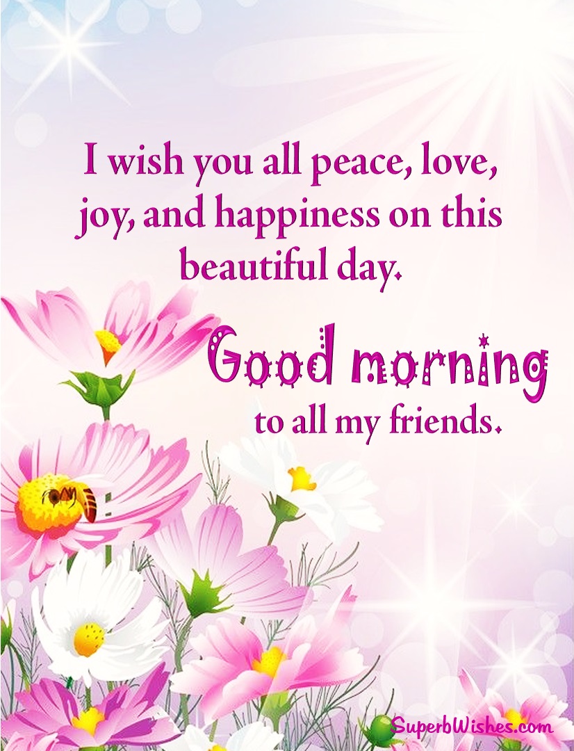 Good Morning Wishes For Friends Images – Peace & Love | SuperbWishes