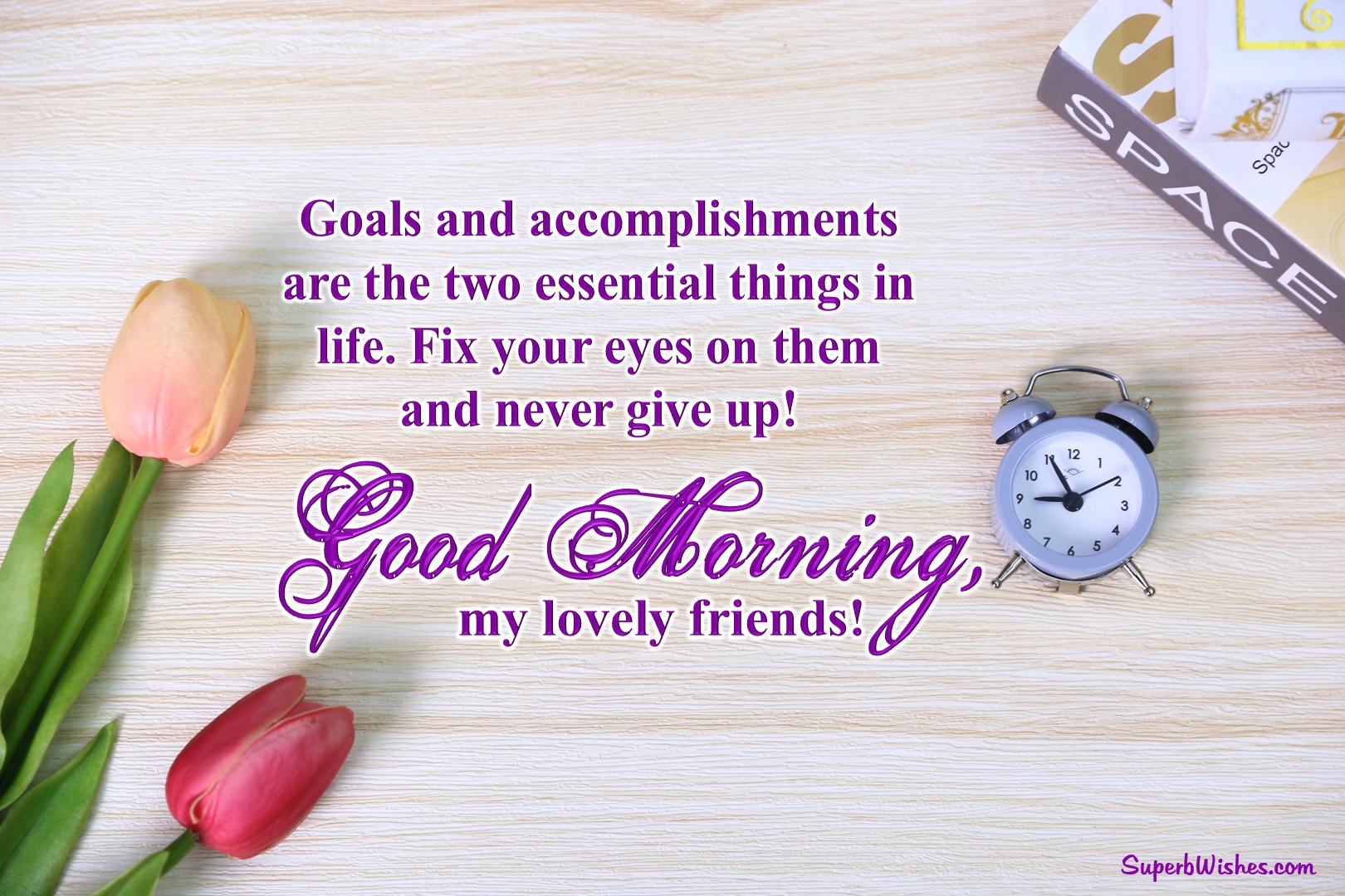 Good Morning Wishes For Friends Images - Fix Your Goals | SuperbWishes
