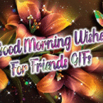 Good Morning Wishes For Friends GIFs