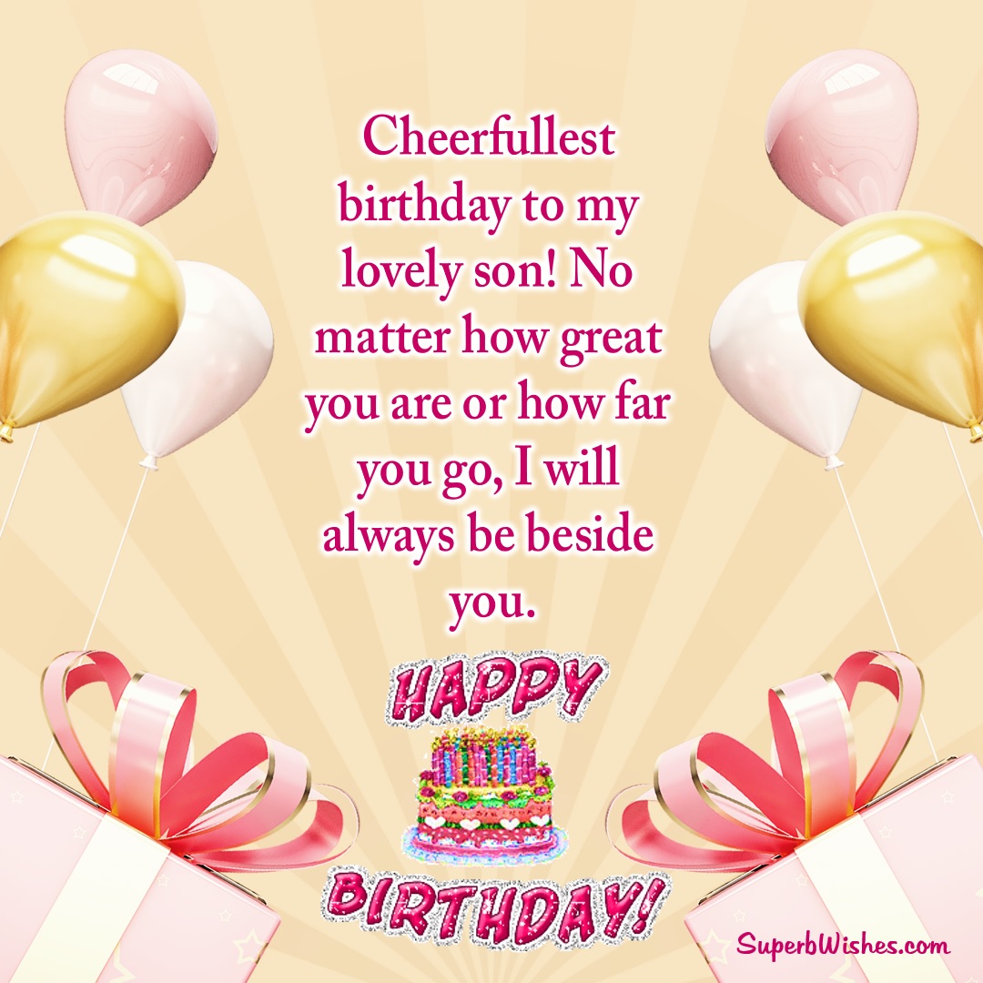 Cheerfullest birthday to my lovely son! Superbwishes.com