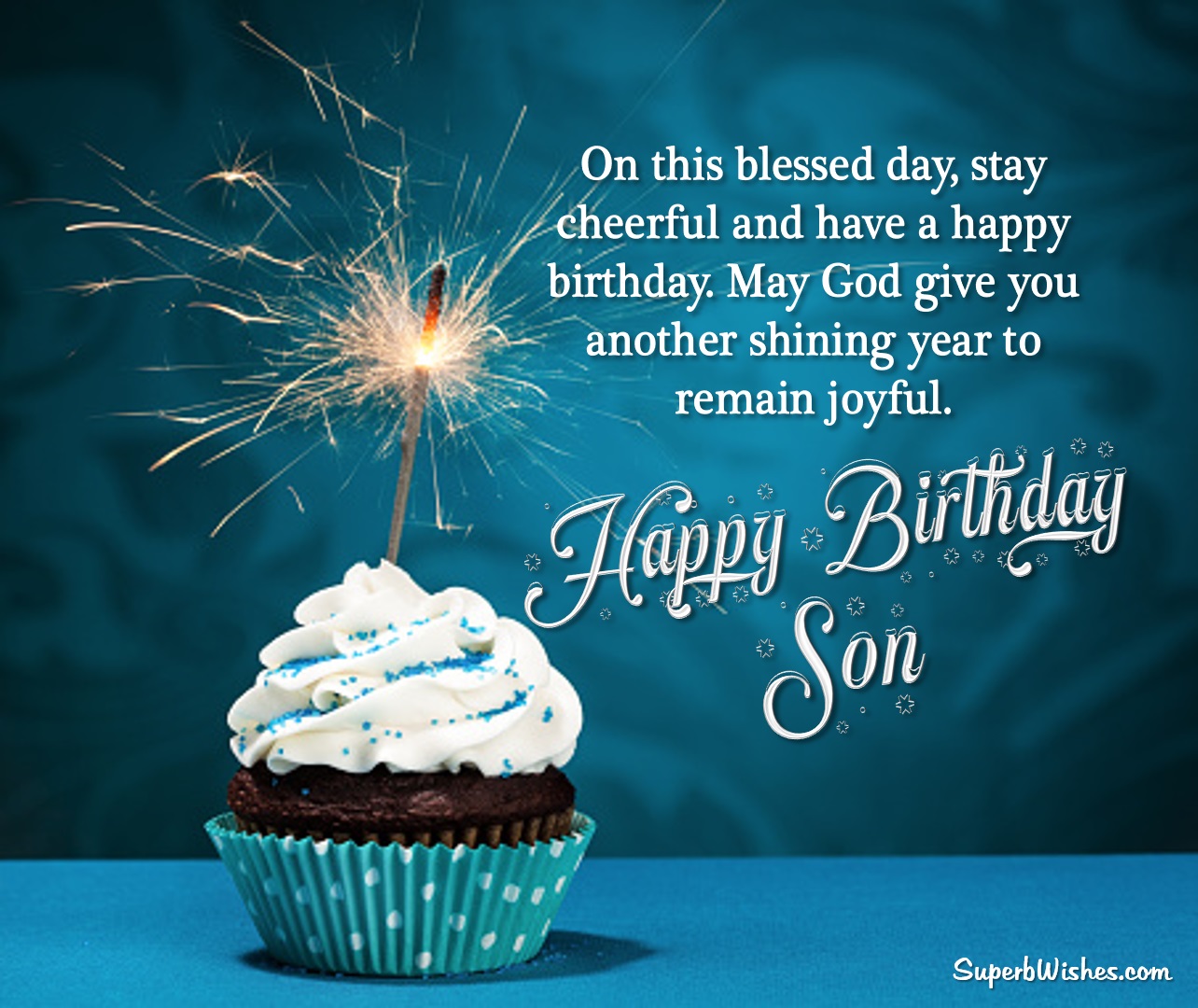 Happy birthday wishes son. Superbwishes.com