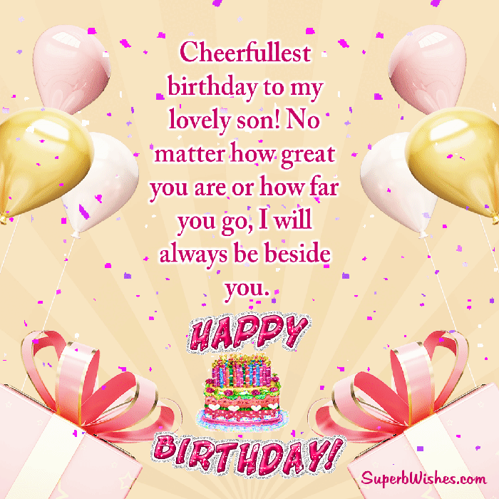 Cheerfullest birthday to my lovely son! GIF. Superbwishes.com