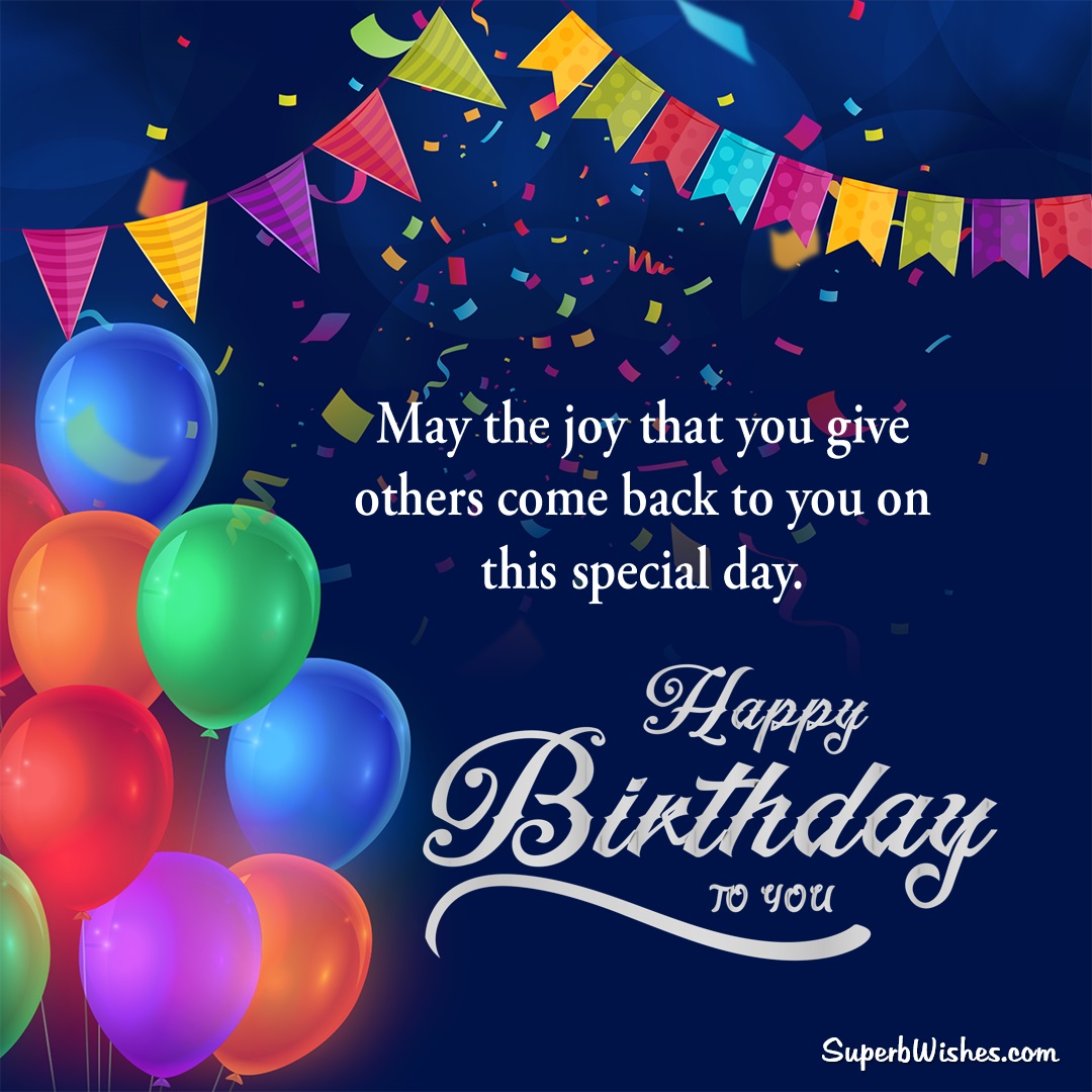 Free happy birthday wishes. Superbwishes.com