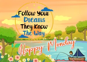 Happy Monday inspirational quotes and images. Superbwishes.com