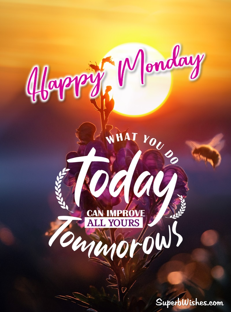 Positive happy Monday quotes. Superbwishes.com