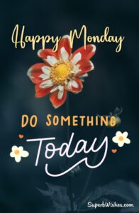 Happy Monday images. Superbwishes.com