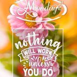 Happy Monday inspirational quotes and images. Superbwishes.com