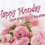 Happy Monday flowers images. Superbwishes.com