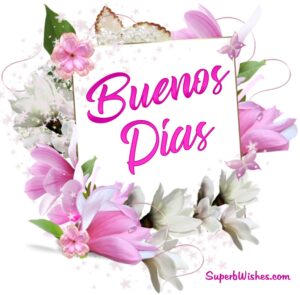 Buenos días bellas imágenes. Superbwishes.com