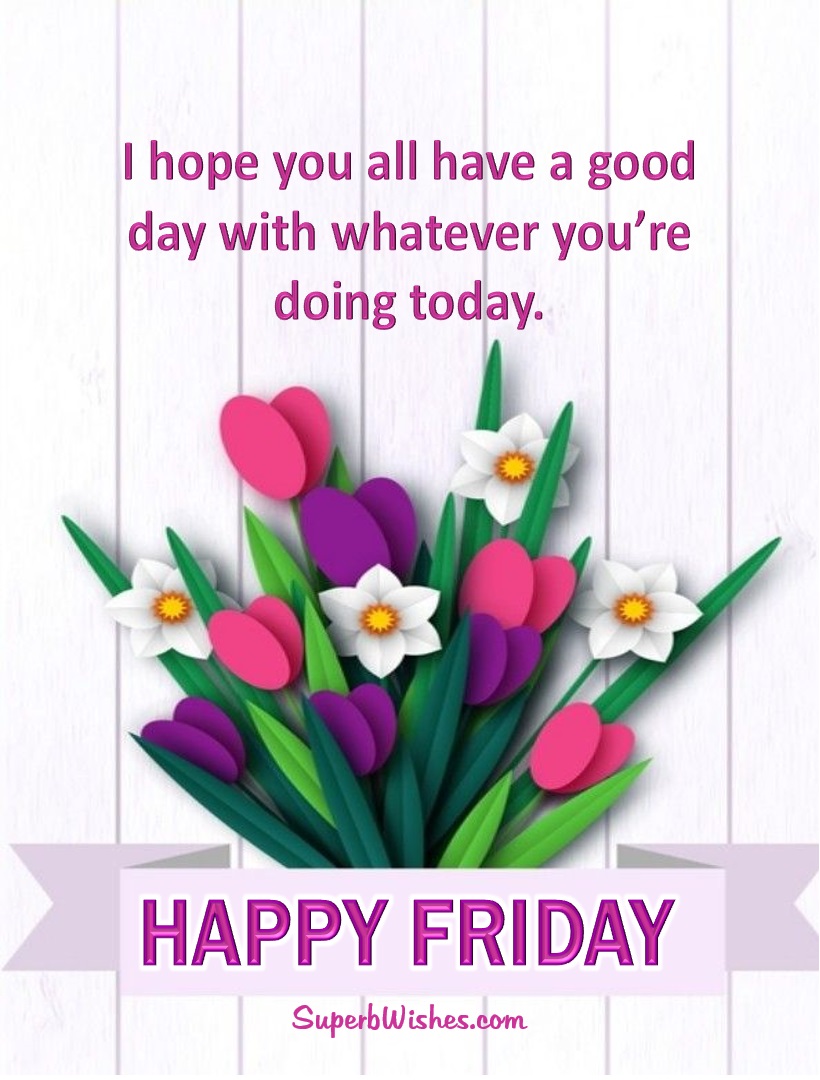 Happy Friday flowers images. Superbwishes.com