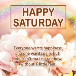 Happy Saturday inspirational quotes and images. Superbwishes.com