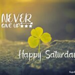 Positive Happy Saturday quotes. Superbwishes.com