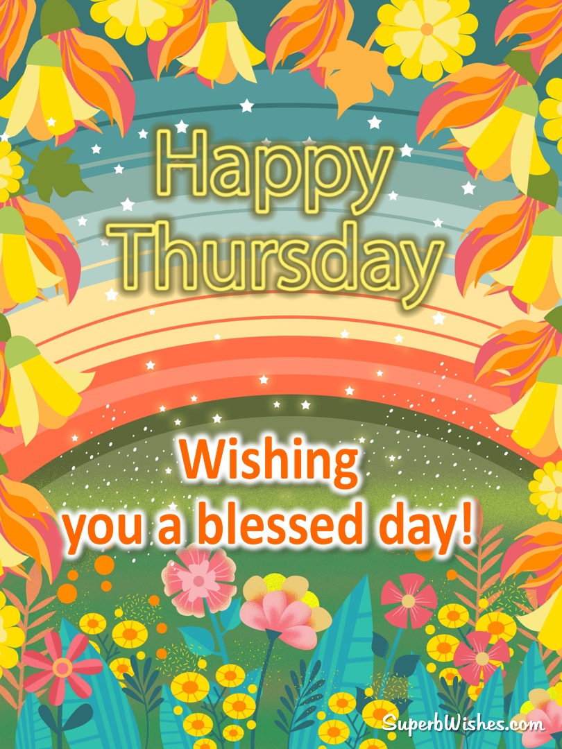 Happy Thursday Images - Wishing You A Blessed Day! | SuperbWishes