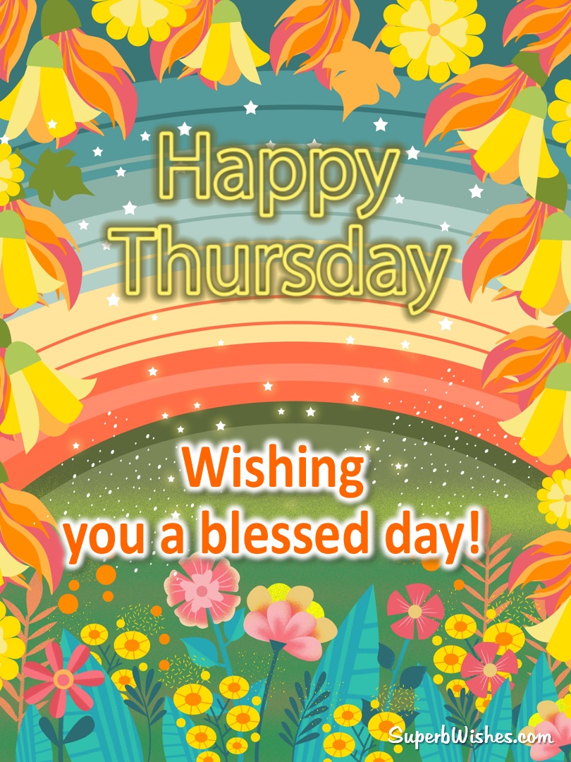 Happy Thursday Images Wishing You A Blessed Day SuperbWishes