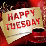 Happy Tuesday coffee images. Superbwishes.com