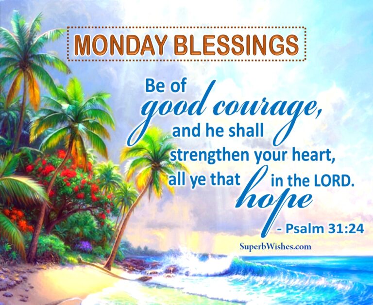 monday-blessings-bible-verse-image-psalm-31-24-superbwishes