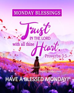 Monday blessings with Bible verses. Superbwishes.com