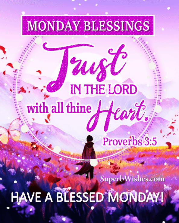 Monday Blessings Bible Verse Gif Proverbs 3:5 | Superbwishes.Com