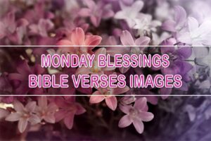 Monday Blessings Bible Verses Images
