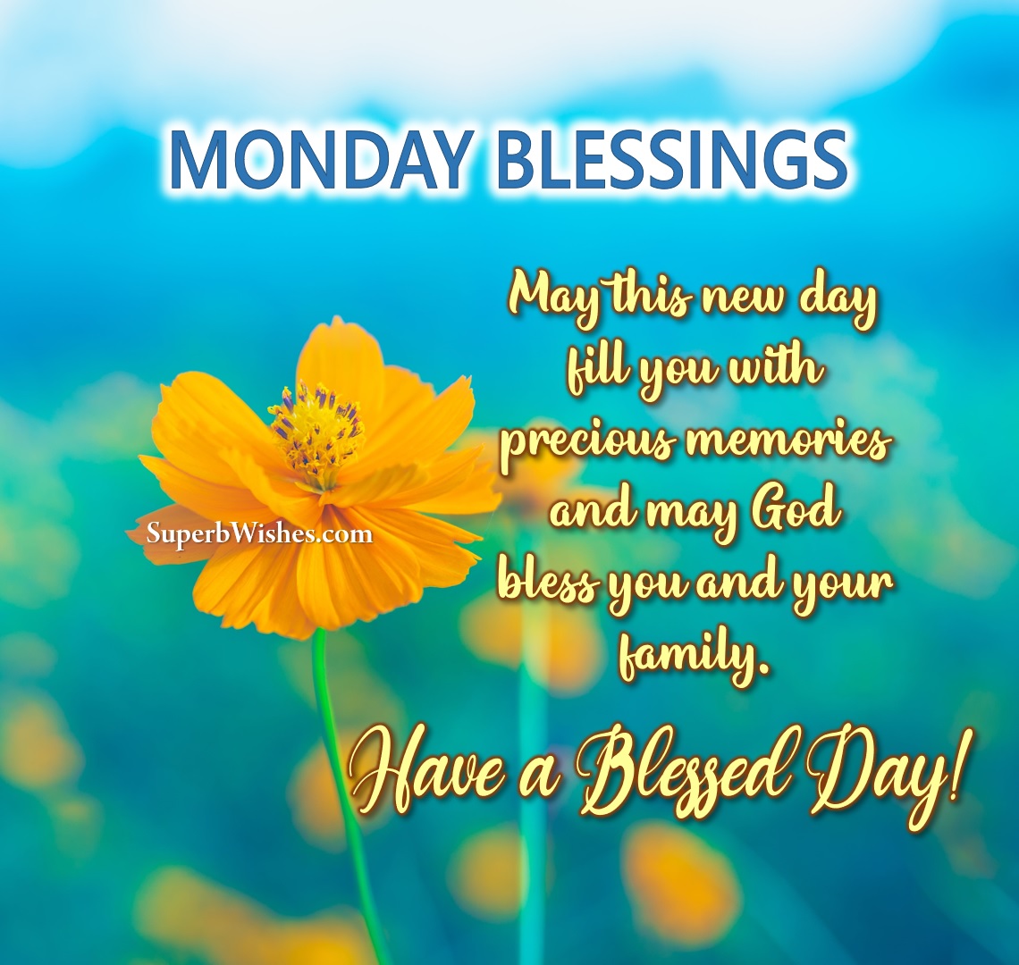 Monday Blessings 2023 Images - May God Bless You | SuperbWishes.com
