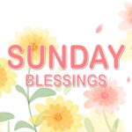 Sunday Blessings