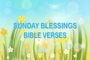 Sunday Blessings Bible Verses