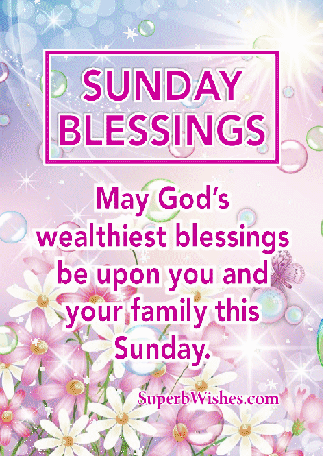 Beautiful Sunday Blessings GIFs | SuperbWishes