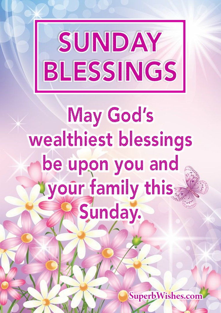 Sunday Blessings 2023 Images - God's Wealthiest Blessings ...