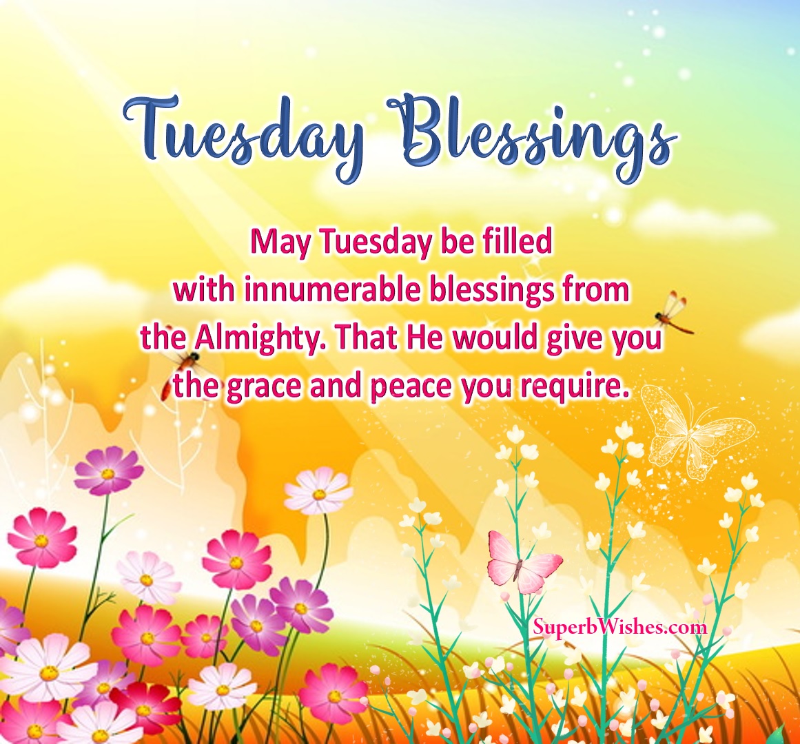 Happy blessing Tuesday. Superbwishes.com