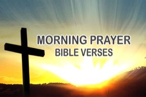 Morning Prayer Bible Verses