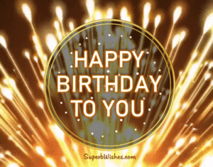 Happy Birthday To You GIF With Fabulous Fireworks