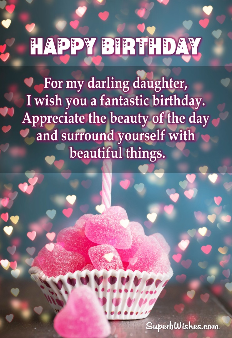 Birthday Wishes For Daughter Images - Beautiful Things | SuperbWishes