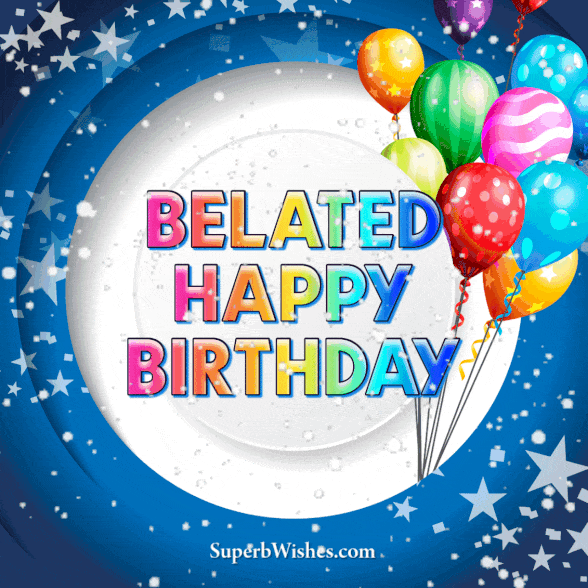 Beautiful Bursting Happy Belated Birthday Animated GIF