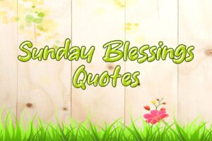Sunday Blessings Quotes