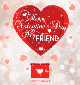 Happy Valentine's Day My Friend GIF