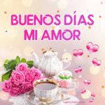 Buenos Días Mi Amor GIF