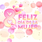 Feliz Dia De La Mujer GIF