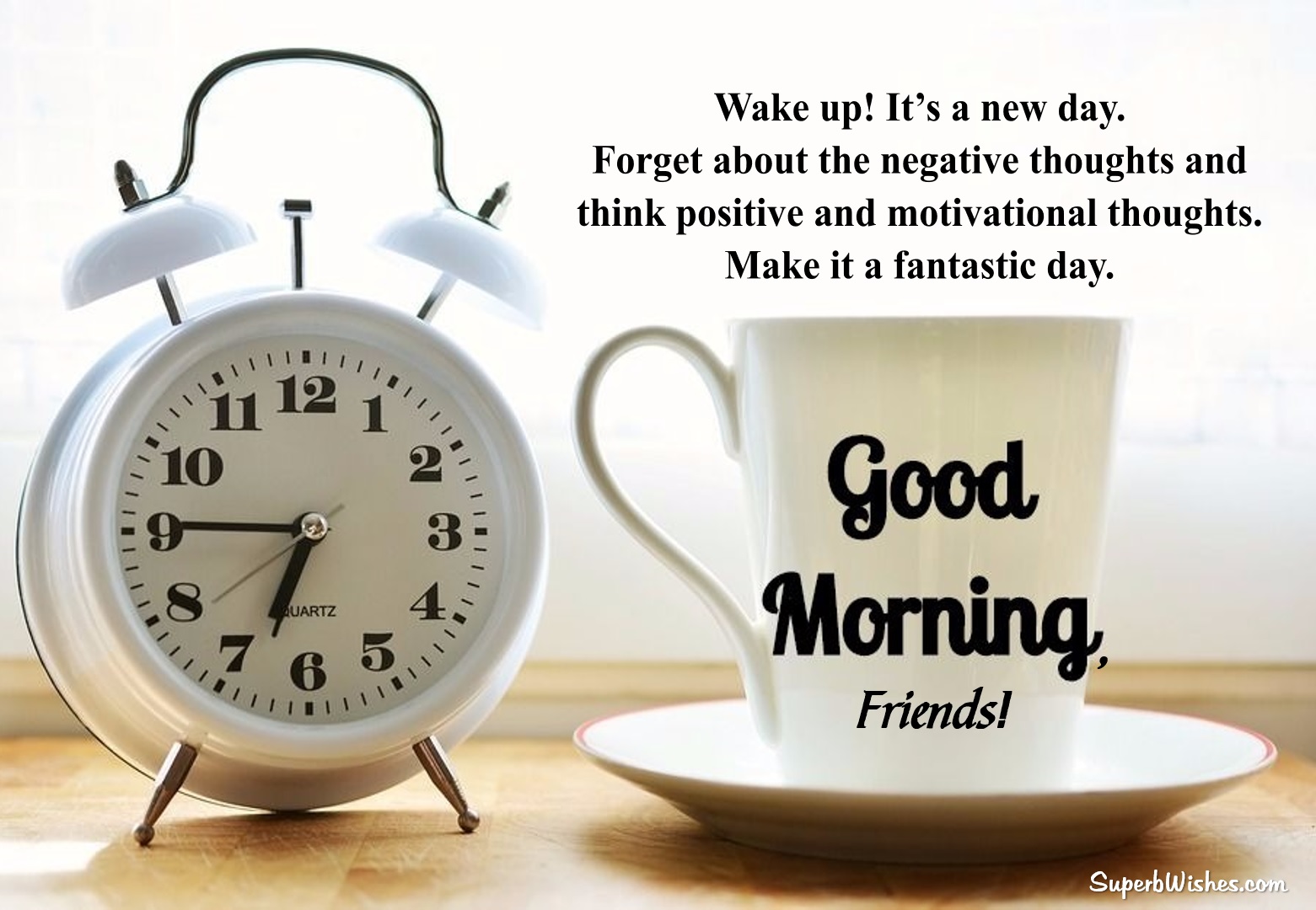 Good Morning Wishes For Friends Images - Think Positive | SuperbWishes