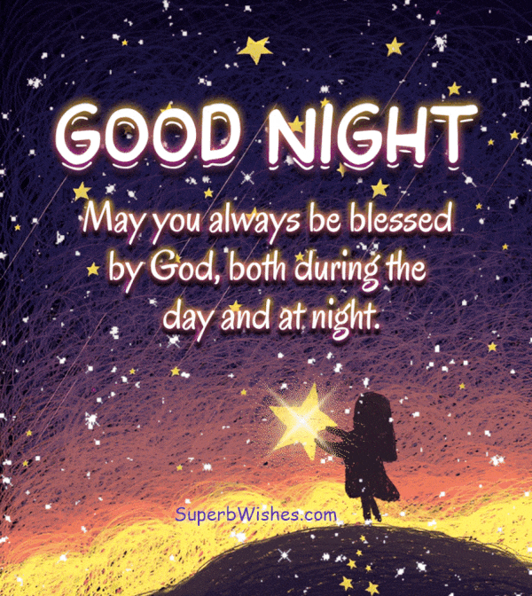 Good Night Wishes 2023 GIFs - Give Thanks To God | SuperbWishes.com