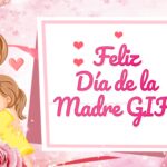 Feliz Día de la Madre GIFs