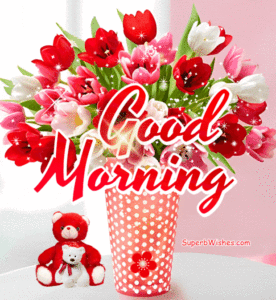 Good Morning GIF With Tulips And A Cute Teddy Bear
