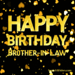 Happy Birthday, Brother-in-Law With Gold Heart Confetti GIF