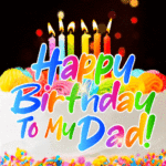 Birthday Cake With Candles GIF - Happy Birthday To My Dad!