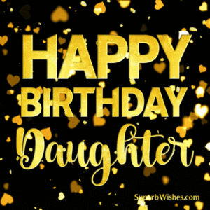 Happy Birthday, Daughter With Gold Heart Confetti GIF