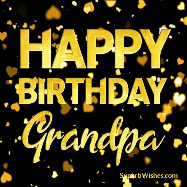 Happy Birthday, Grandpa With Gold Heart Confetti GIF